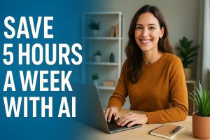 Smiling woman working at her laptop with the text 'Save 5 Hours a Week with AI'
